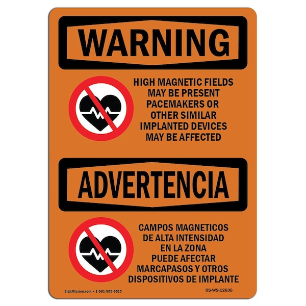 OSHA, High Magnetic Fields Pacemakers Bilingual, 24in X 18in Rigid Plastic, 18" W, 24" L, Landscape